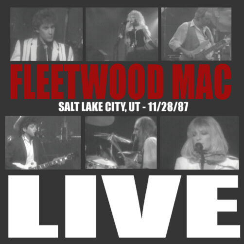 Fleetwood Mac - 1987-11-28 - Salt Lake City, Utah (Soundboard ...