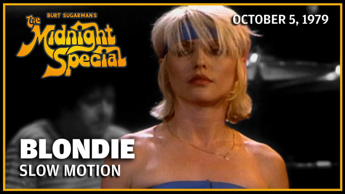 Slow Motion - Blondie _ The Midnight Special