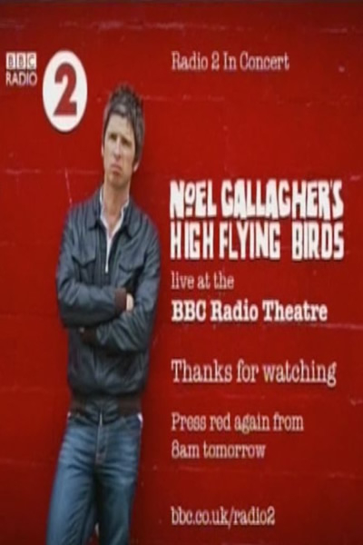 3. Noel Gallagher's High Flying Birds - Radio 2 In Concert
